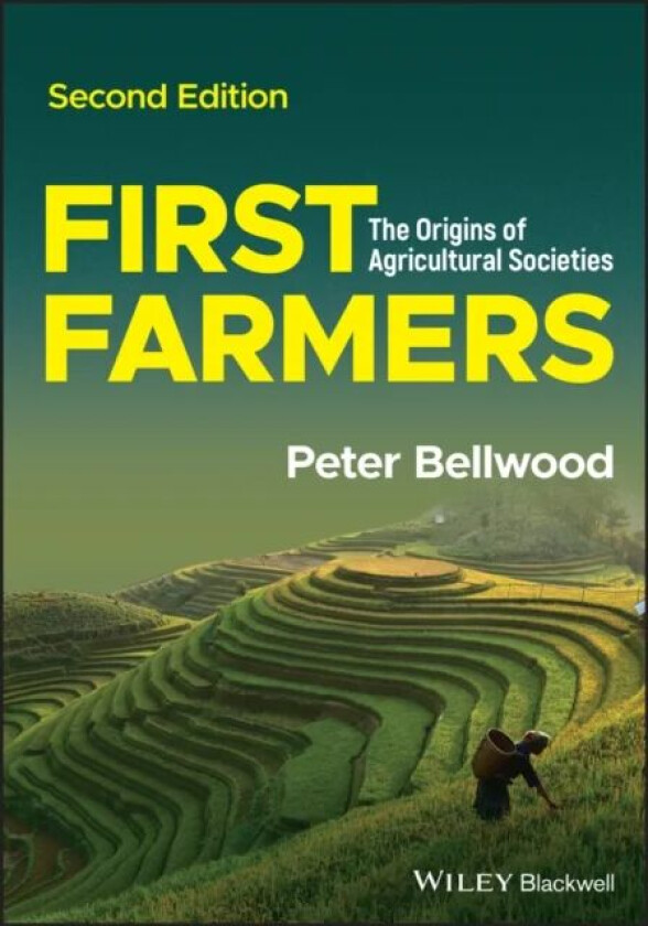 First Farmers av Peter (Australian National University) Bellwood