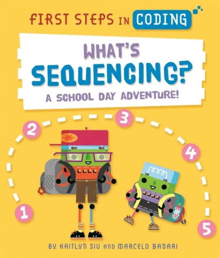 First Steps in Coding: What's Sequencing? av Kaitlyn Siu