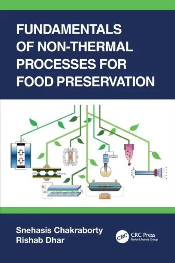 Fundamentals of Non-Thermal Processes for Food Preservation av Snehasis Chakraborty, Rishab Dhar