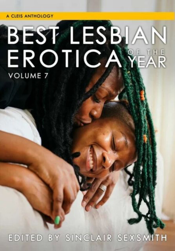 Best Lesbian Erotica Of The Year, Volume 7