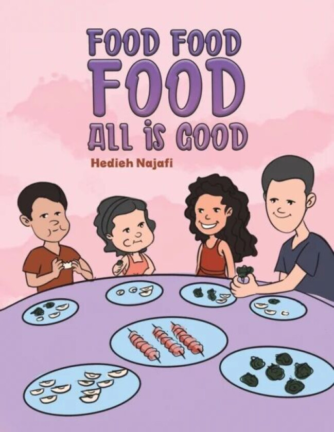 Food Food Food All is Good av Hedieh Najafi