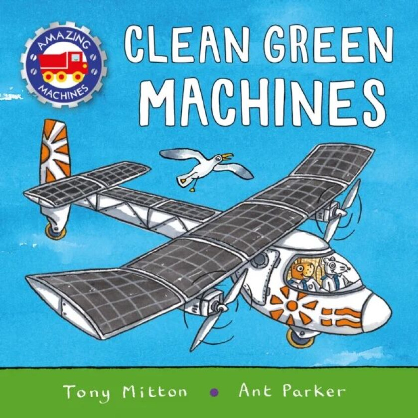 Amazing Machines: Clean Green Machines av Tony Mitton