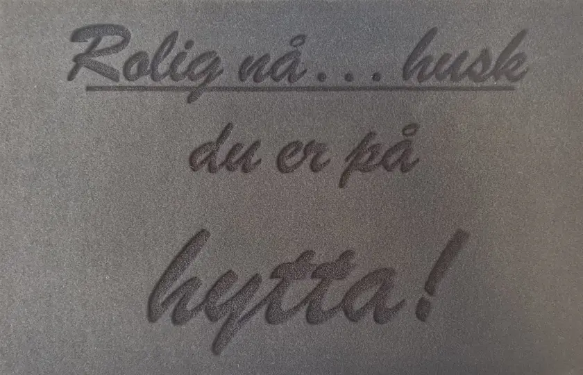 Dørmatte hytte "Rolig nå.." 45x70mm grå