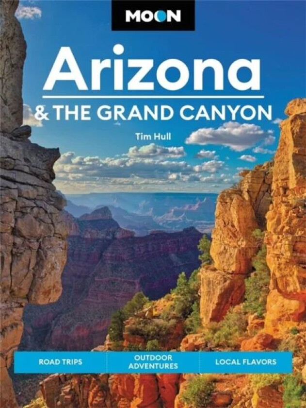 Moon Arizona & the Grand Canyon (Sixteenth Edition) av Tim Hull