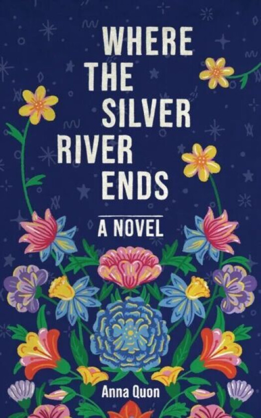 Where the Silver River Ends av Anna Quon