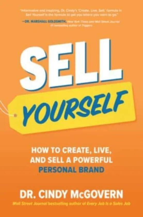 Sell Yourself: How to Create, Live, and Sell a Powerful Personal Brand av Cindy McGovern