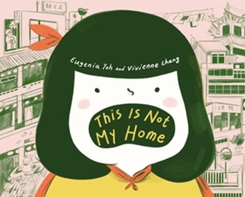 This Is Not My Home av Eugenia Yoh, Vivienne Chang