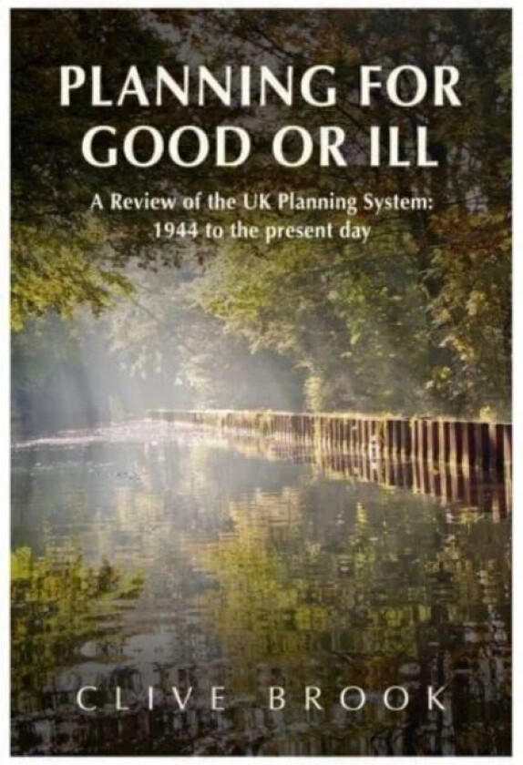 Planning For Good Or Ill av Clive Brook