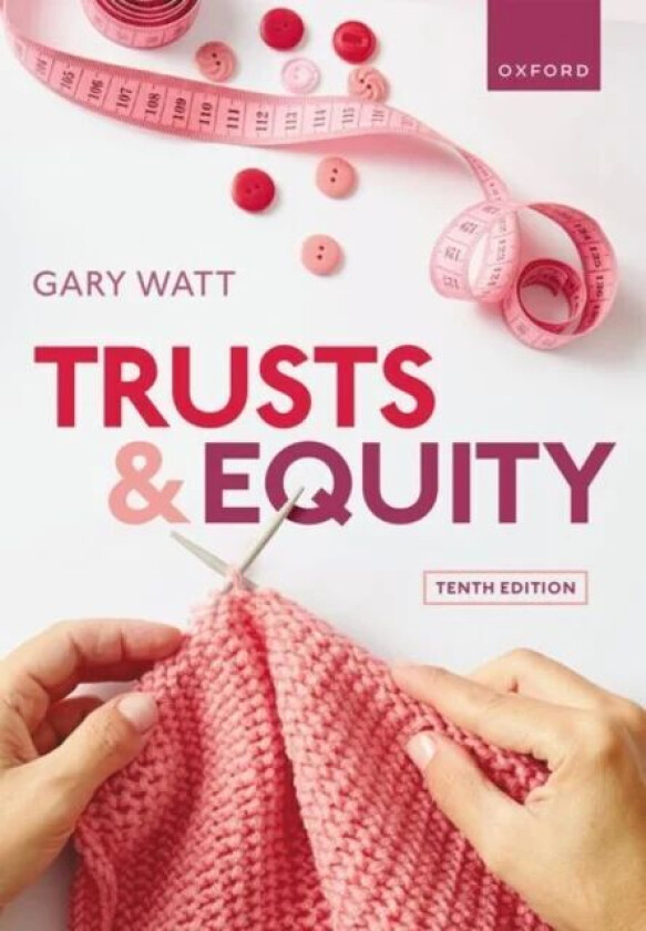 Trusts & Equity av Gary (Professor of Law University of Warwick) Watt