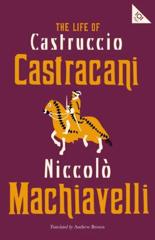 The Life of Castruccio Castracani av Niccolo Machiavelli
