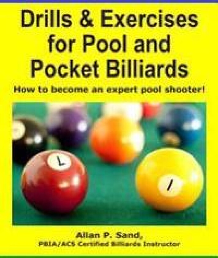 Drills & Exercises for Pool and Pocket Billiard