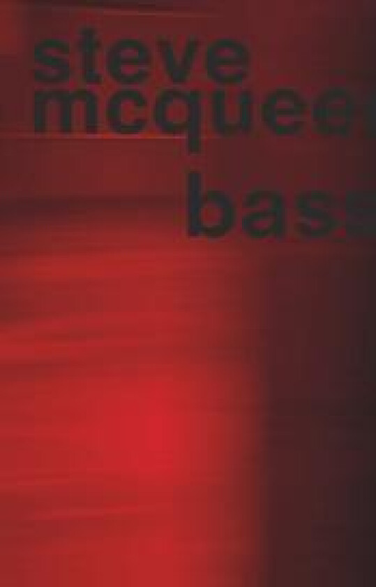 Steve McQueen - Bass