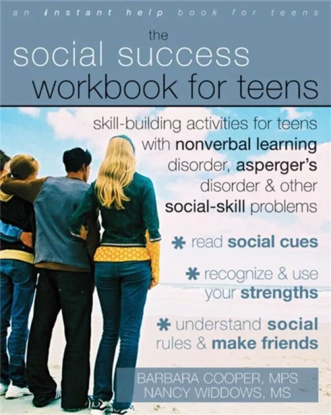Social Success Workbook For Teens: Skill-Building Activities for Teens with Nonverbal Learning Disor av Barbara Cooper