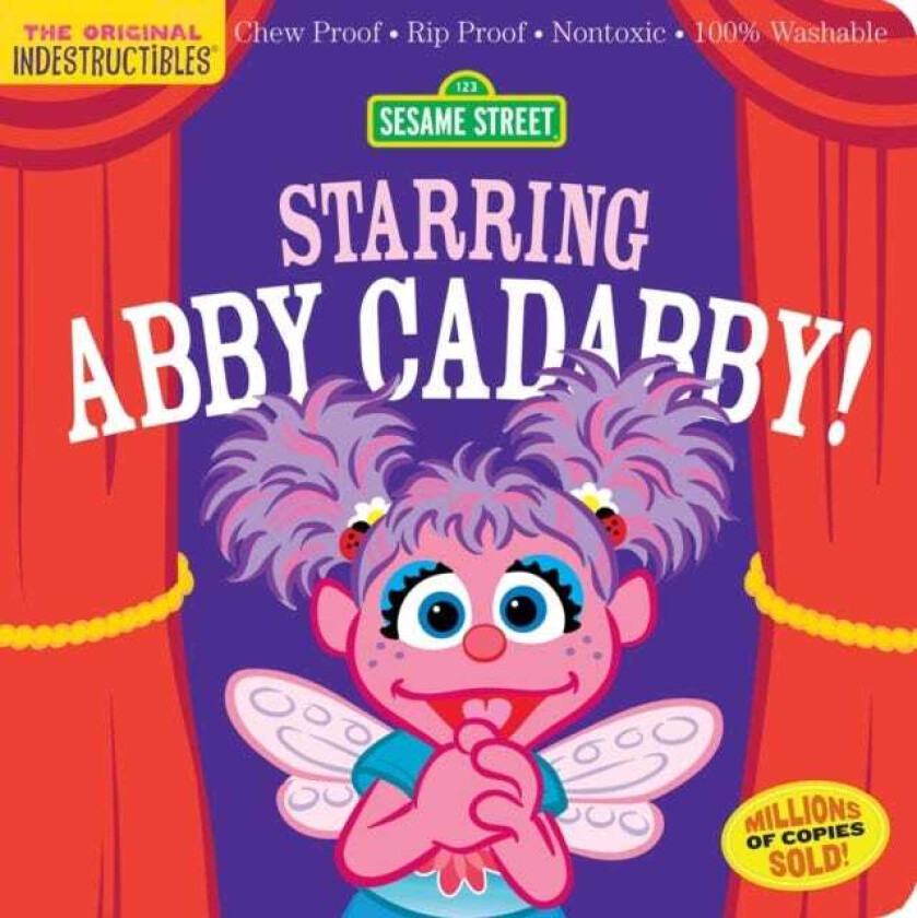 Indestructibles: Sesame Street: Starring Abby Cadabby! Chew Proof · Rip Proof · Nontoxic · 100% Washable (Book for Babies, Newborn Books, Safe to Chew)