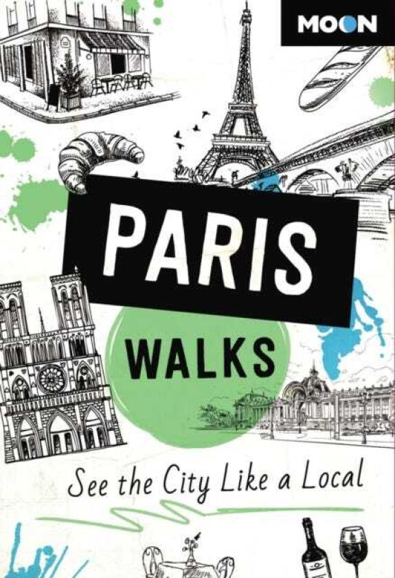Moon Paris Walks (Third Edition) See the City Like a Local