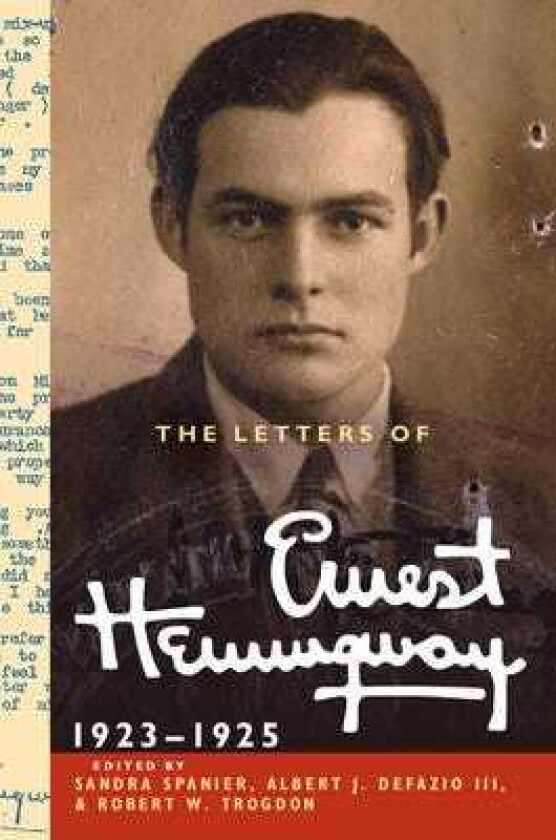 The Letters of Ernest Hemingway: Volume 2, 19231925