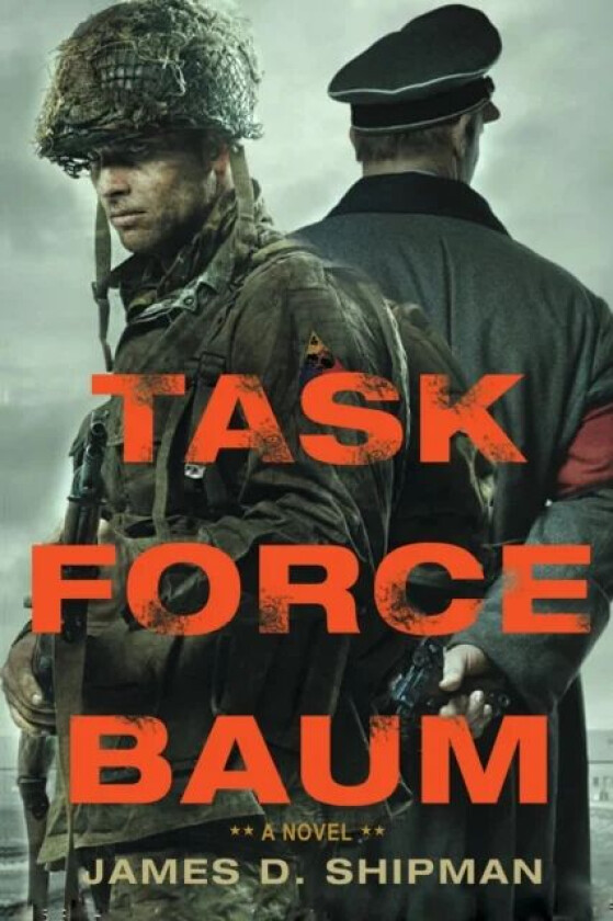 Task Force Baum av James D. Shipman