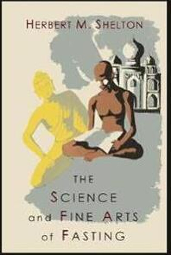 The Science and Fine Art of Fasting