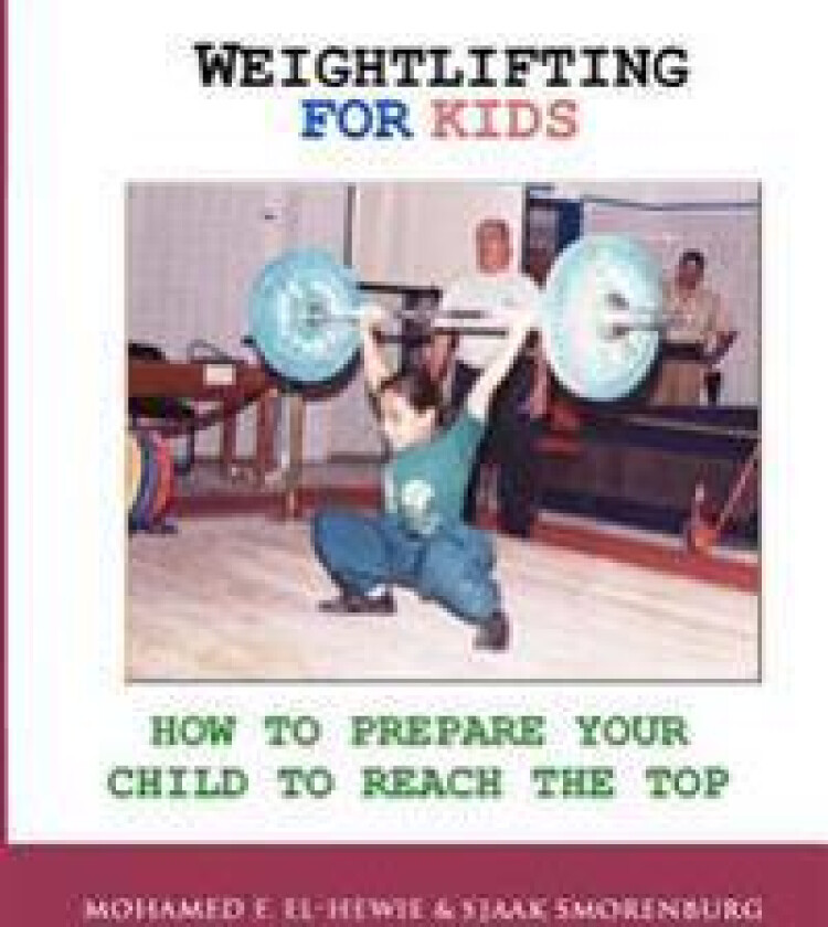 Weightlifting For Kids: How To Prepare Your Child To Reach The Top