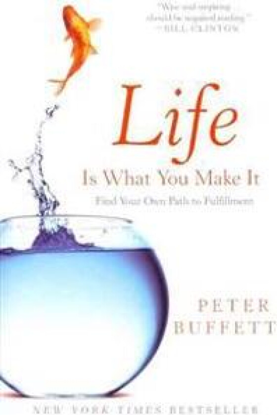 Life Is What You Make It