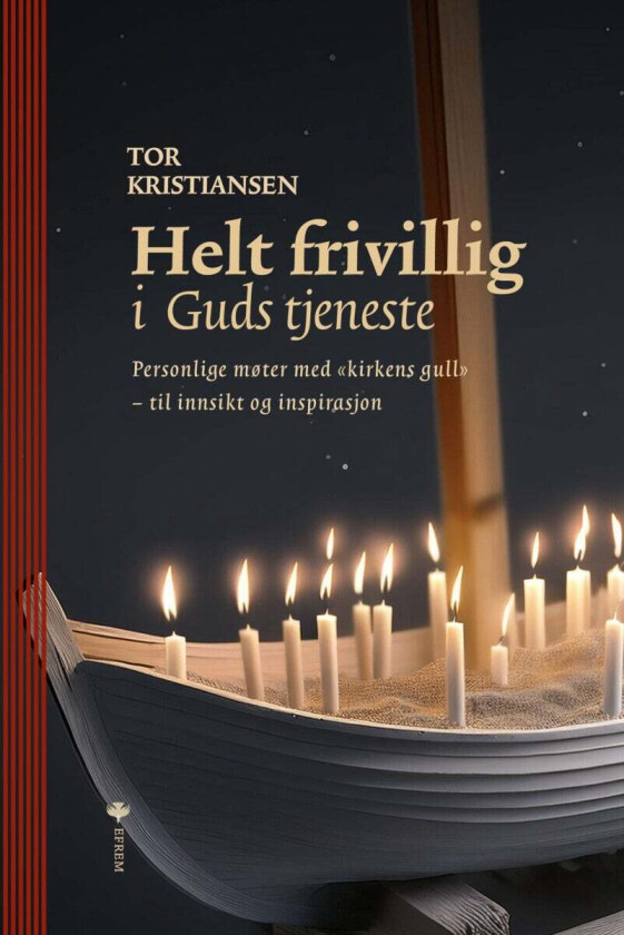 Helt frivillig i Guds tjeneste av Tor Kristiansen
