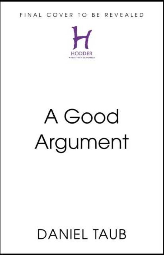 A Good Argument Tested Tools for Divisive Times