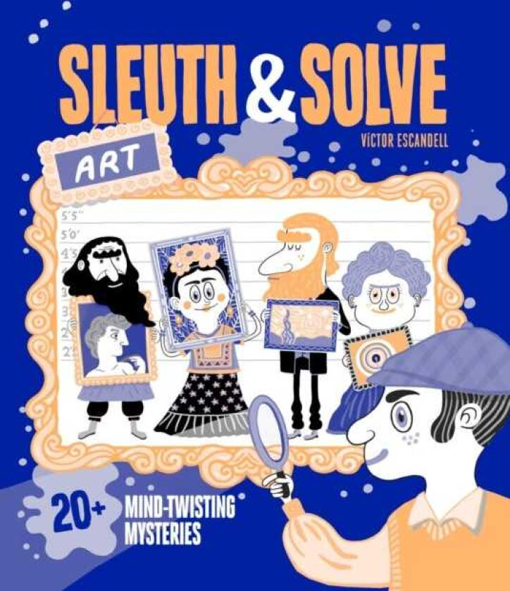 Sleuth & Solve: Art 20+ MindTwisting Mysteries