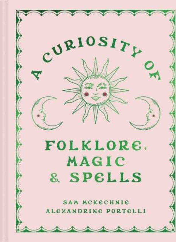 A Curiosity of Folklore, Magic and Spells