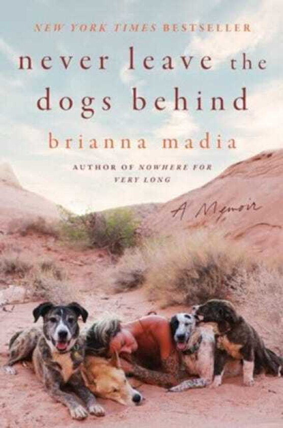 Never Leave the Dogs Behind A Memoir
