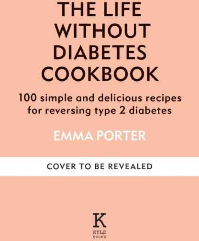 Life Without Diabetes The definitive guide to understanding and reversing your type 2 diabetes