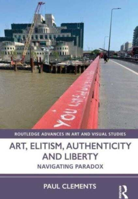 Art, Elitism, Authenticity and Liberty Navigating Paradox