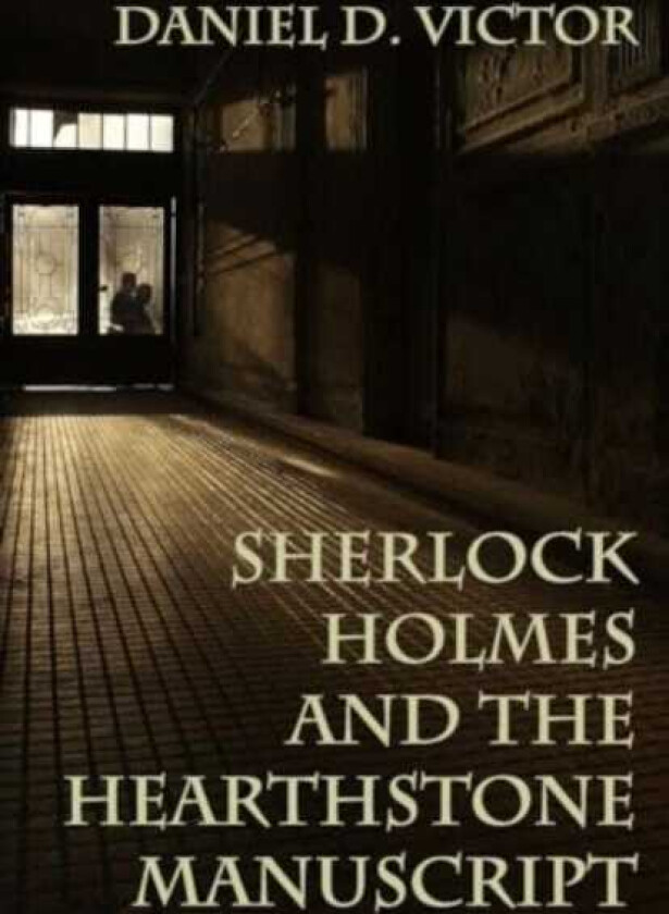 Sherlock Holmes and The Hearthstone Manuscript