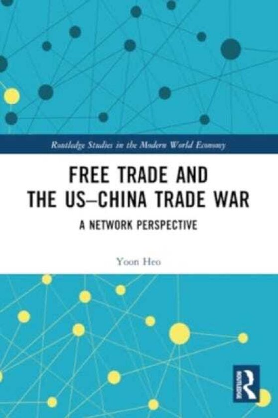 Free Trade and the US–China Trade War A Network Perspective