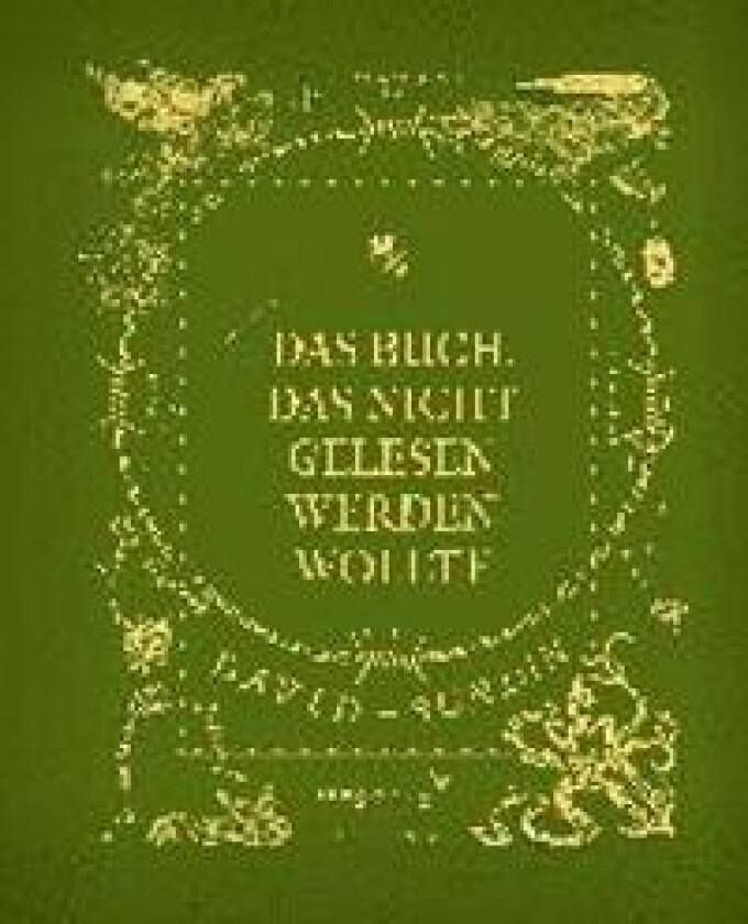 Das Buch, das nicht gelesen werden wollte