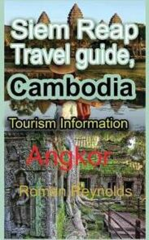 Siem Reap Travel guide, Cambodia