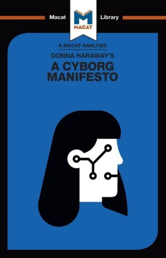 An Analysis of Donna Haraway's A Cyborg Manifesto av Rebecca Pohl