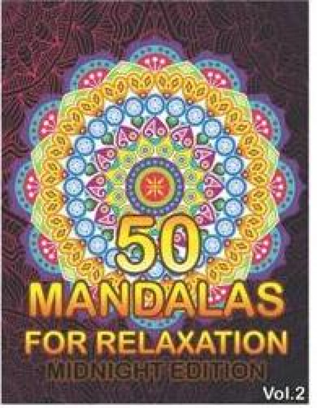 50 Mandalas For Relaxation Midnight Edition