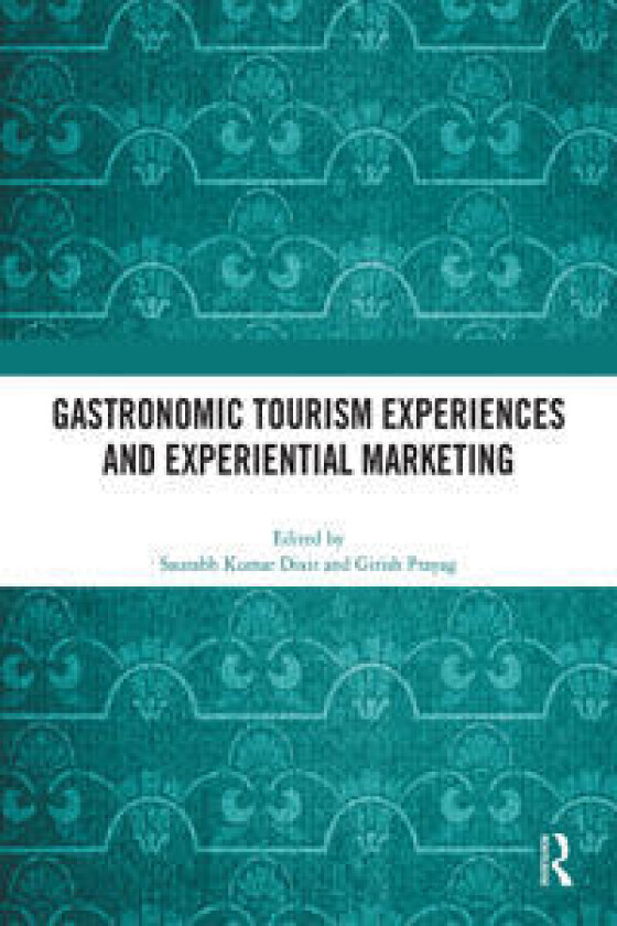 Gastronomic Tourism Experiences and Experiential Marketing