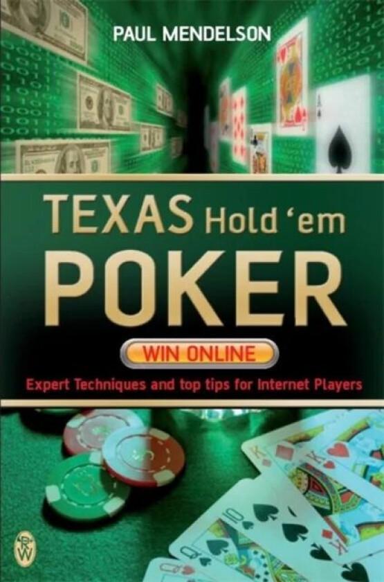 Texas Hold'em Poker: Win Online av Paul Mendelson