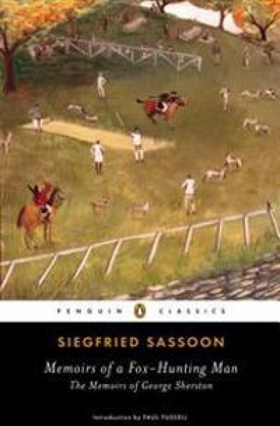 Memoirs of a Fox-Hunting Man: The Memoirs of George Sherston