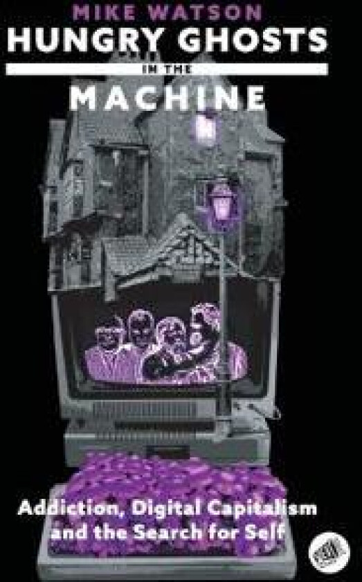 Hungry Ghosts in the Machine