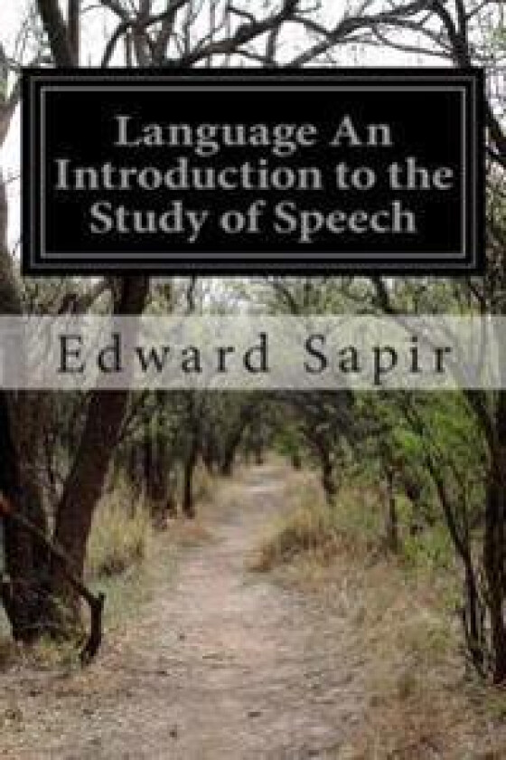 Language an Introduction to the Study of Speech