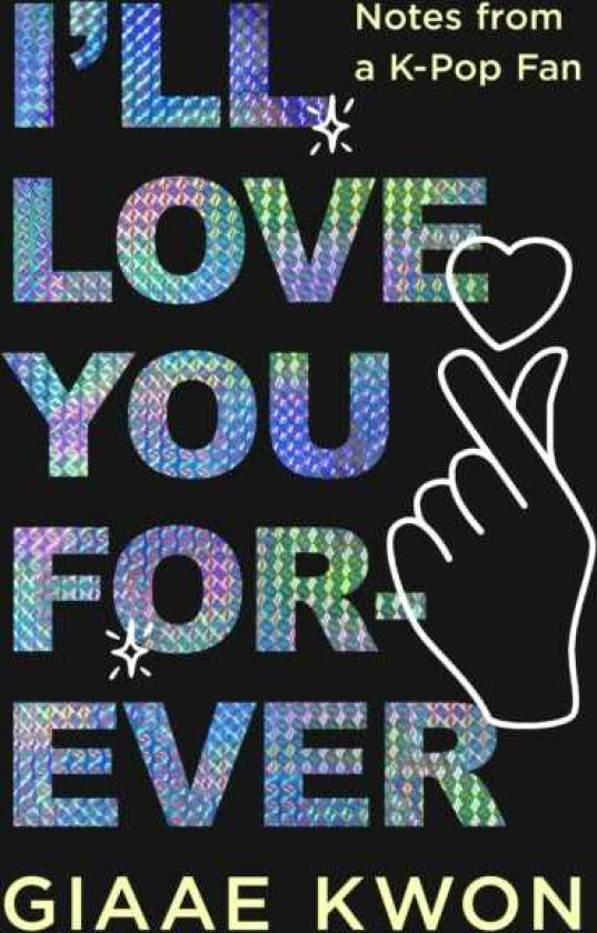 I'll Love You Forever Notes from a KPop Fan