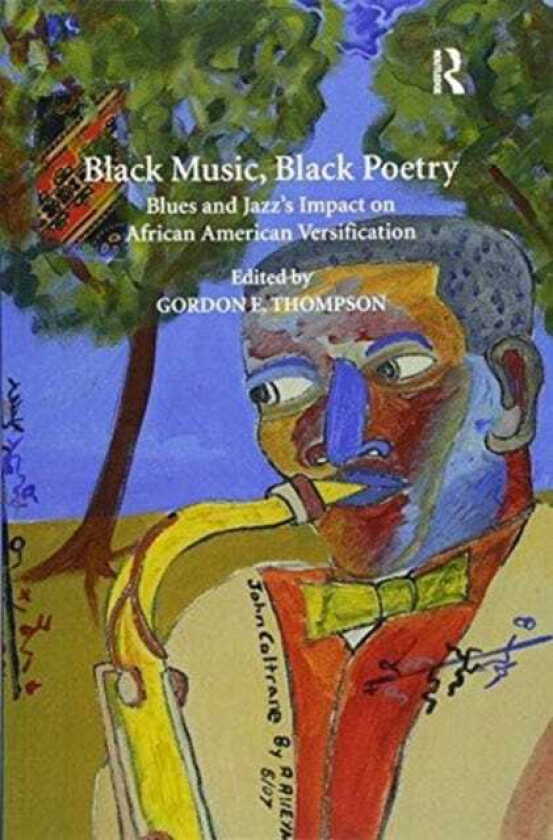 Black Music, Black Poetry Blues and Jazz's Impact on African American Versification