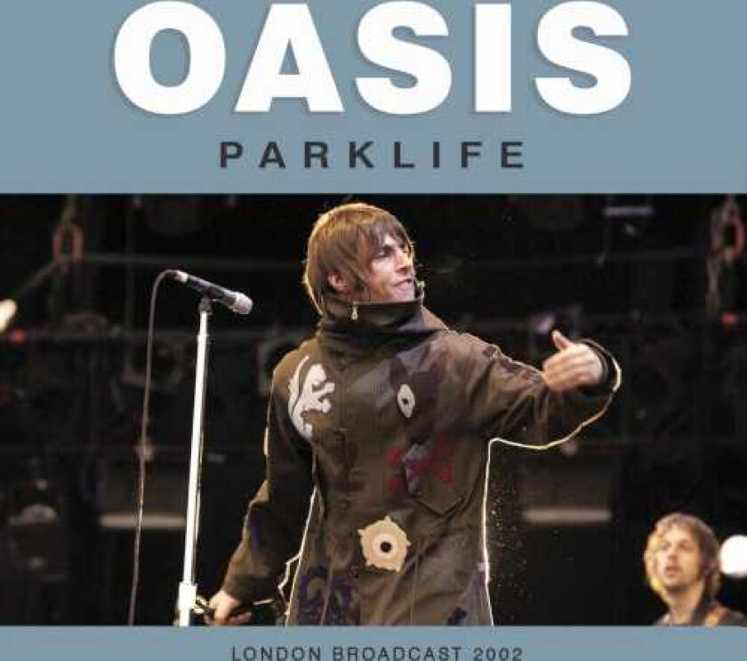 Oasis Parklife (London Broadcast 2002) CD