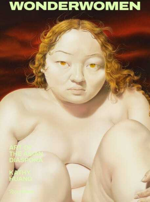 Wonder Women Figurative Art of the Asian Diaspora