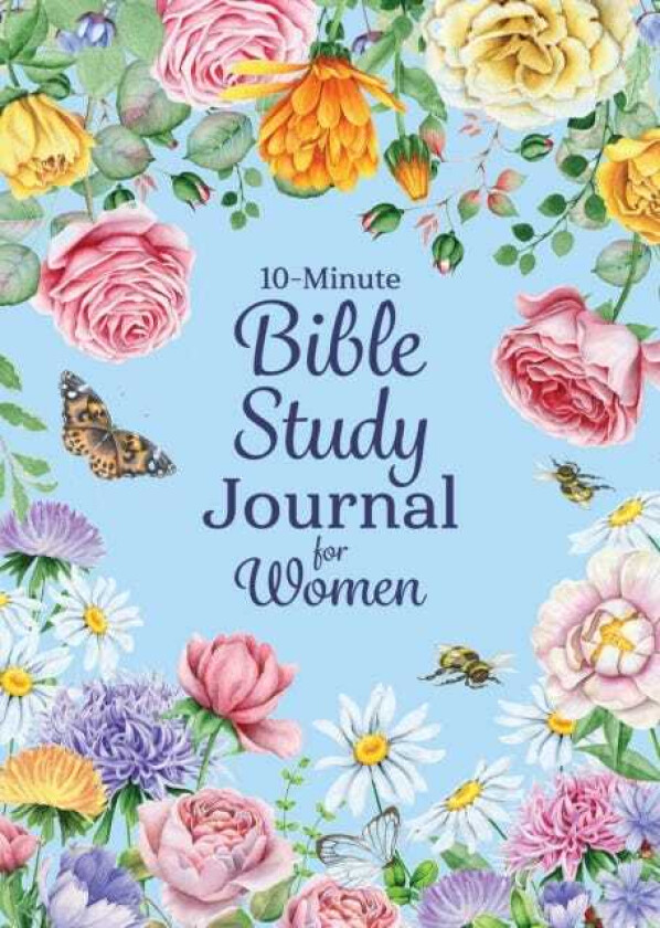 10Minute Bible Study Journal for Women Make the Most of Your Scripture Study