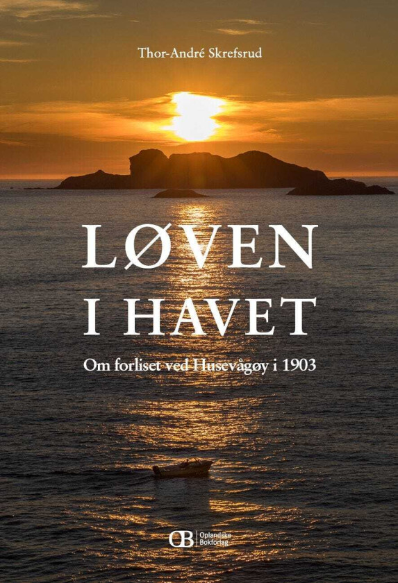 Løven i Havet om forliset ved Husevågøy 1903