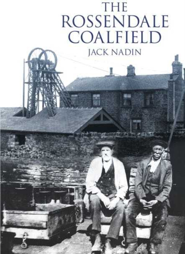 The Rossendale Coalfield