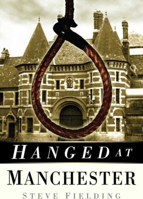 Hanged at Manchester